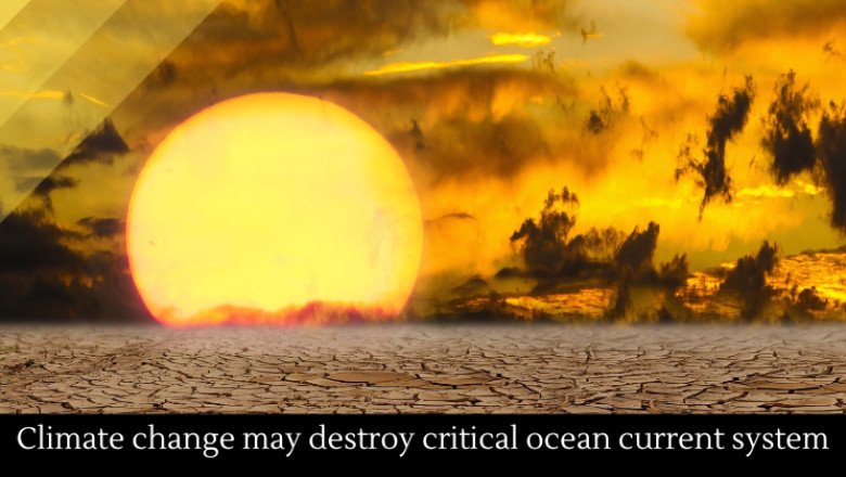 Climate change may destroy critical ocean current system