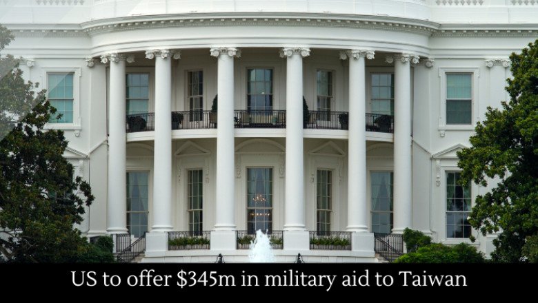 US to offer $345m in military aid to Taiwan