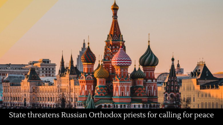 State threatens Russian Orthodox priests for calling for peace