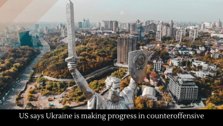 US says Ukraine is making progress in counteroffensive