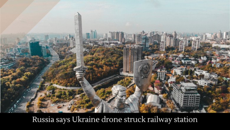Russia says Ukraine drone struck railway station