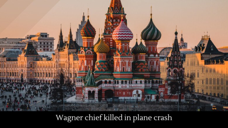 Wagner chief killed in plane crash