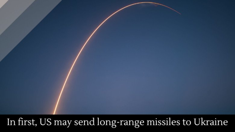 In first, US may send long-range missiles to Ukraine