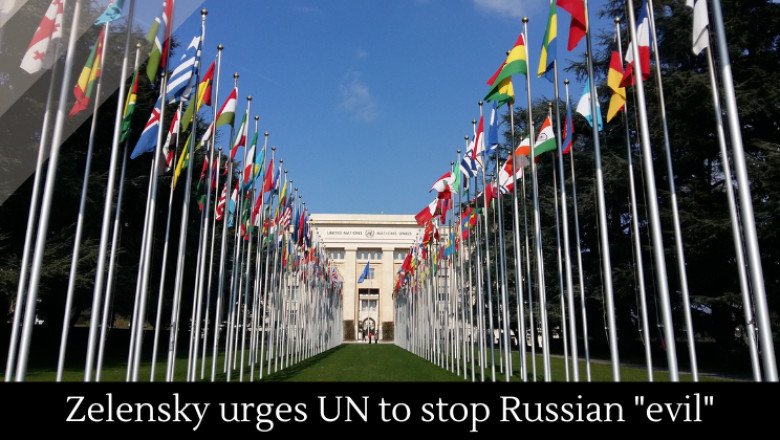 Zelensky urges UN to stop Russian “evil”
