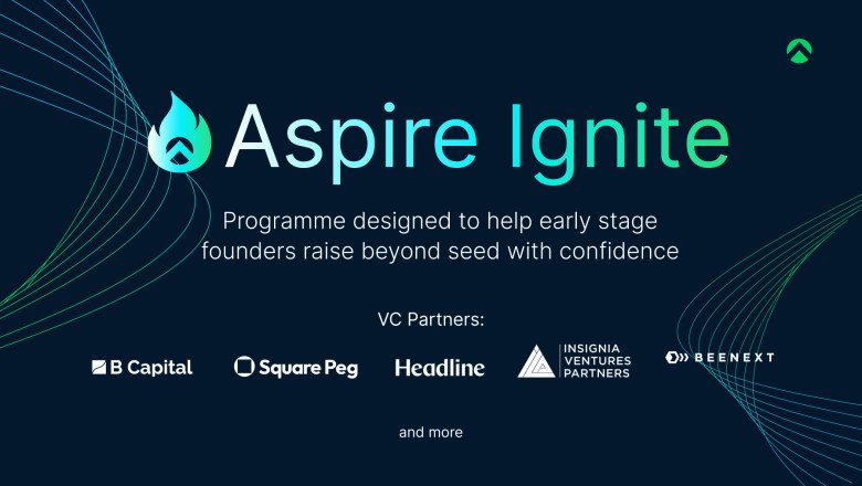 50% of Startups Fail to Raise Beyond Seed: Aspire Ignite to Help Startups Beat the Odds