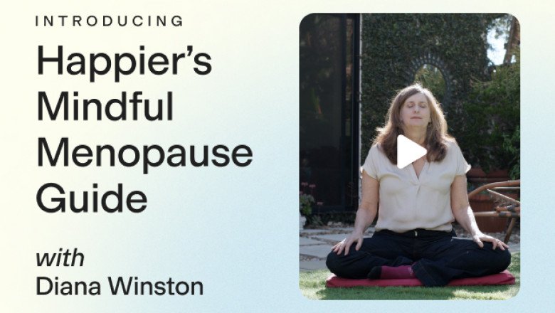 Get Happier Meditation’s FREE Mindful Menopause Guide