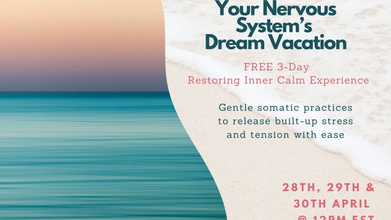 A Free 3-Day Vacation to Calm Your Nervous System
