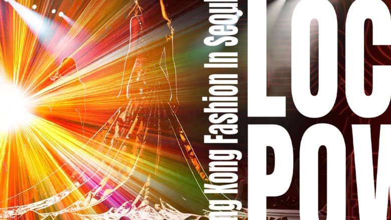 Asia’s Cultural Extravaganza, LOCAL POWER 2025 Hong Kong Fashion in Seoul Opening on 27 September in Seoul’s trendiest design hub Seongsu-dong